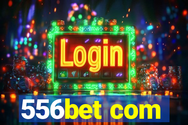 556bet com